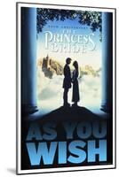 The Princess Bride 30th Anniversary - As You Wish-null-Mounted Poster