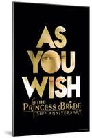 The Princess Bride 30th Anniversary - As You Wish-null-Mounted Poster