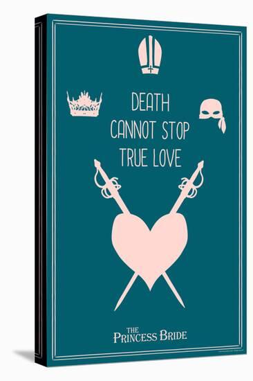 The Princess Bride - Death Cannot Stop True Love-null-Stretched Canvas