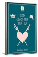 The Princess Bride - Death Cannot Stop True Love-null-Framed Art Print