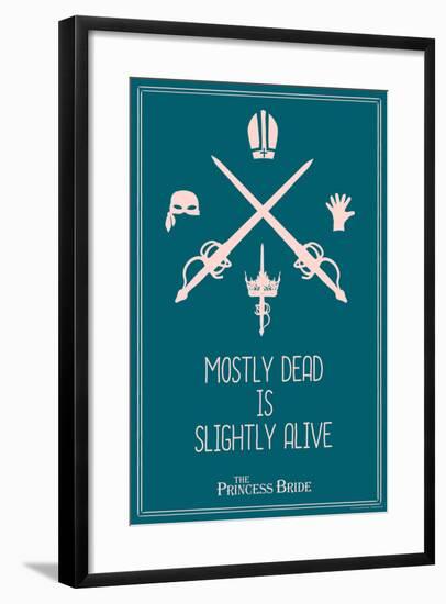 The Princess Bride - Mostly Dead Is Slightly Alive-null-Framed Art Print