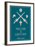 The Princess Bride - Mostly Dead Is Slightly Alive-null-Framed Art Print