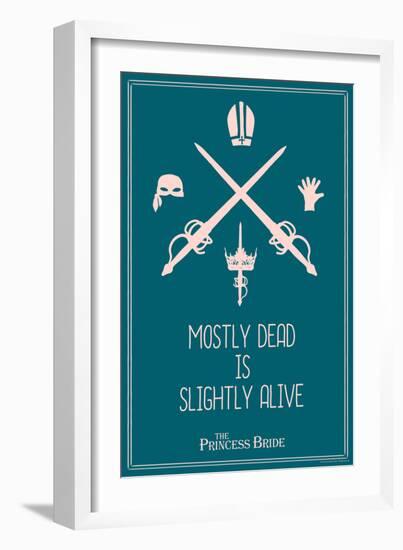 The Princess Bride - Mostly Dead Is Slightly Alive-null-Framed Art Print