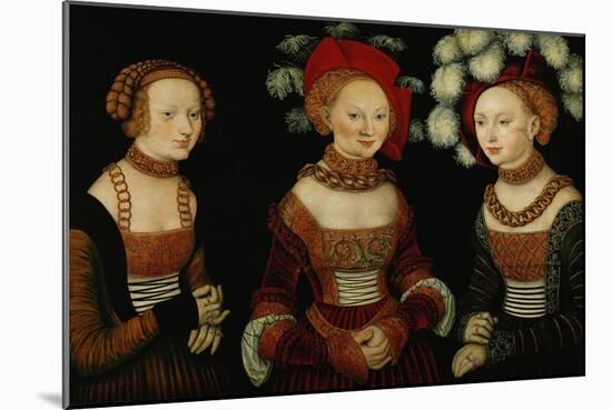 The Princesses Sibylla, Emilia, and Sidonia of Saxony, 1535-Lucas Cranach the Elder-Mounted Giclee Print