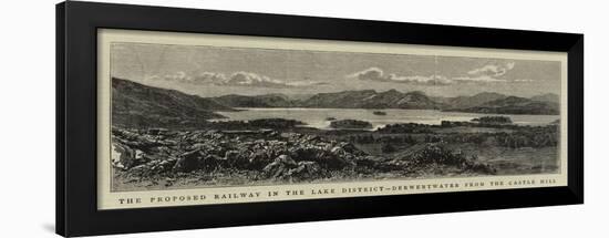 The Proposed Railway in the Lake District, Derwentwater from the Castle Hill-null-Framed Giclee Print