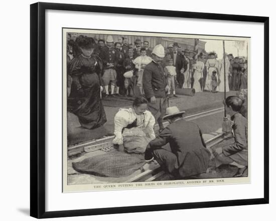 The Queen Putting the Bolts on Fish-Plates, Assisted by Mr Bock-null-Framed Giclee Print