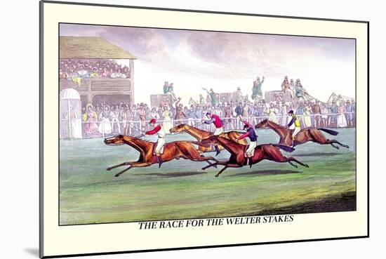 The Race for the Welter Stakes-Henry Thomas Alken-Mounted Art Print
