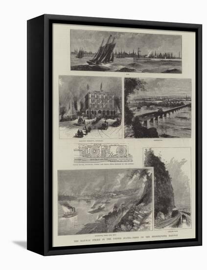 The Railway Strike in the United States, Views on the Pennsylvania Railway-null-Framed Stretched Canvas