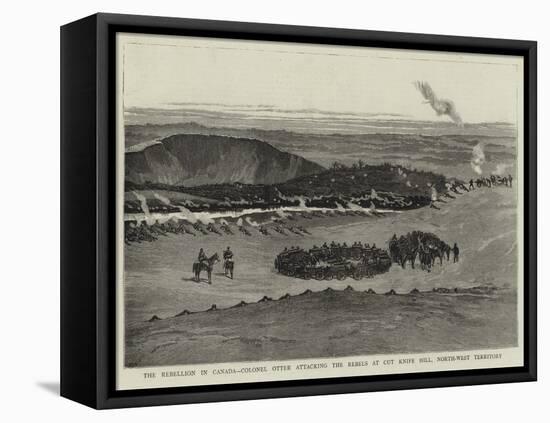 The Rebellion in Canada, Colonel Otter Attacking the Rebels at Cut Knief Hill, North-West Territory-null-Framed Stretched Canvas