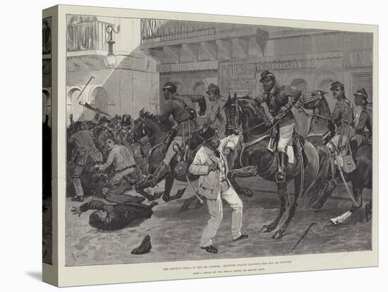 The Recent Crisis in Rio De Janeiro, Mounted Police Clearing the Rua Do Ouvidor-Richard Caton Woodville II-Stretched Canvas