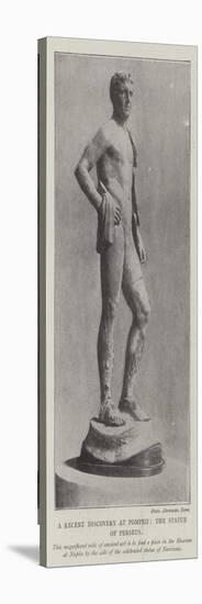 The Recent Discovery at Pompeii, the Statue of Perseus-null-Stretched Canvas