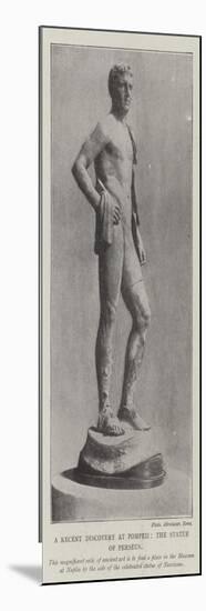 The Recent Discovery at Pompeii, the Statue of Perseus-null-Mounted Giclee Print