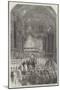 The Remains of the Late Earl of Shrewsbury Lying in State, in St Peter's Chapel, Alton Towers-null-Mounted Giclee Print