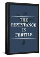 The Resistance Is Fertile-null-Framed Poster