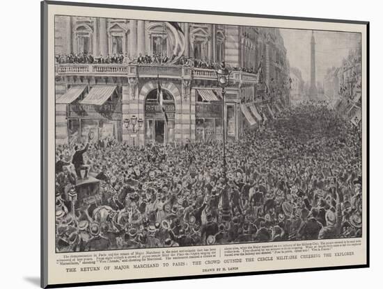 The Return of Major Marchand to Paris, the Crowd Outside the Cercle Militaire Cheering the Explorer-Henri Lanos-Mounted Giclee Print