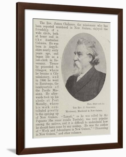 The Reverend J Chalmers, Missionary, Murdered in New Guinea-null-Framed Giclee Print