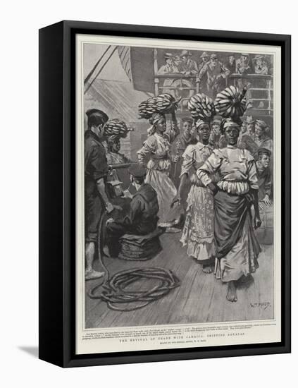 The Revival of Trade with Jamaica, Shipping Bananas-William T. Maud-Framed Stretched Canvas
