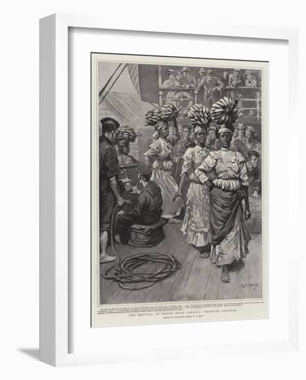 The Revival of Trade with Jamaica, Shipping Bananas-William T. Maud-Framed Giclee Print