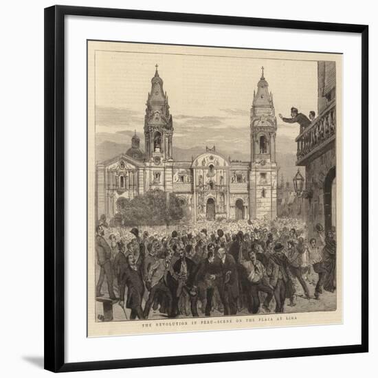 The Revolution in Peru, Scene on the Plaza at Lima-null-Framed Giclee Print