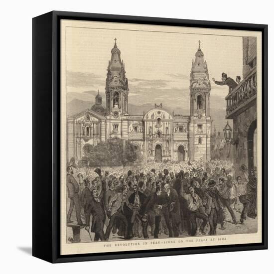 The Revolution in Peru, Scene on the Plaza at Lima-null-Framed Stretched Canvas