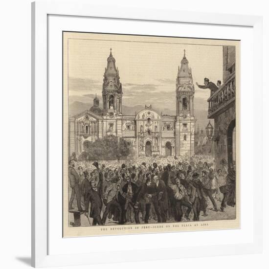 The Revolution in Peru, Scene on the Plaza at Lima-null-Framed Giclee Print