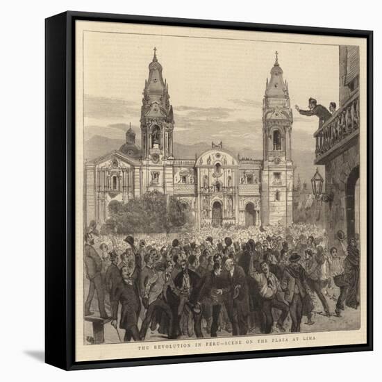 The Revolution in Peru, Scene on the Plaza at Lima-null-Framed Stretched Canvas