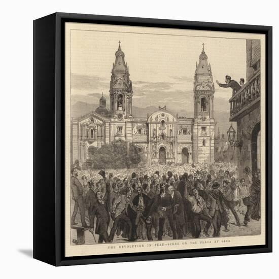 The Revolution in Peru, Scene on the Plaza at Lima-null-Framed Stretched Canvas