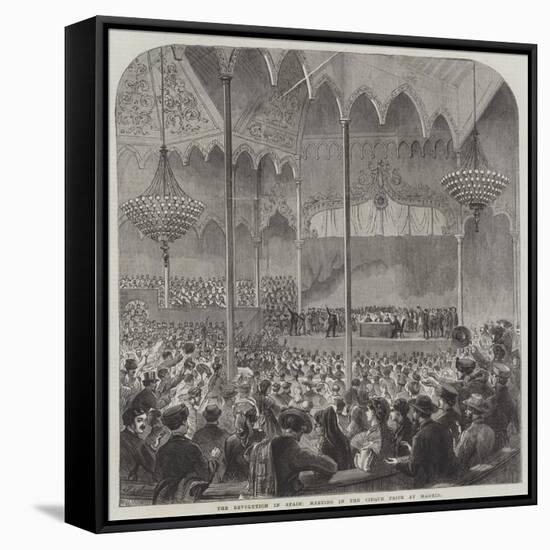 The Revolution in Spain, Meeting in the Cirque Price at Madrid-null-Framed Stretched Canvas