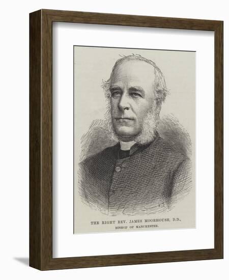 The Right Reverend James Moorhouse, Dd, Bishop of Manchester-null-Framed Giclee Print