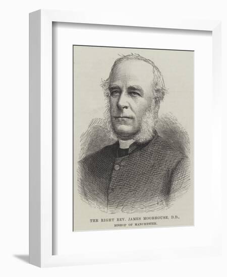 The Right Reverend James Moorhouse, Dd, Bishop of Manchester-null-Framed Giclee Print