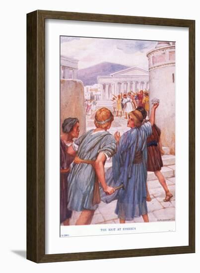 The Riot at Ephesus-Arthur A. Dixon-Framed Giclee Print