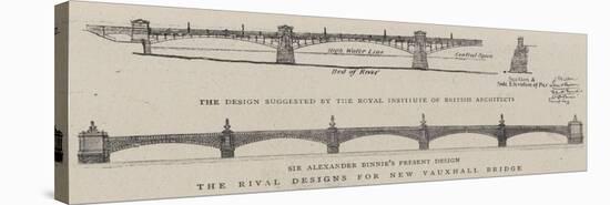 The Rival Designs for New Vauxhall Bridge-null-Stretched Canvas