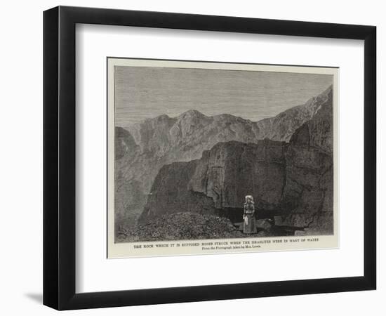 The Rock Which it Is Supposed Moses Struck When the Israelites Were in Want of Water-null-Framed Premium Giclee Print