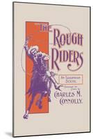 The Rough Riders: An Equestrian Scene-null-Mounted Art Print
