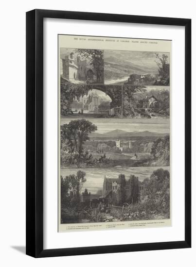The Royal Archaeological Institute at Carlisle, Places around Carlisle-James Burrell Smith-Framed Giclee Print