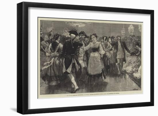 The Royal Marriage Festivities at Berlin, Costume Quadrille Danced before the Emperor and Empress-William Heysham Overend-Framed Giclee Print