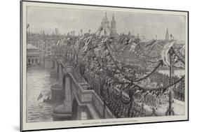 The Royal Procession, the Queen's Carriage Crossing London Bridge-null-Mounted Giclee Print