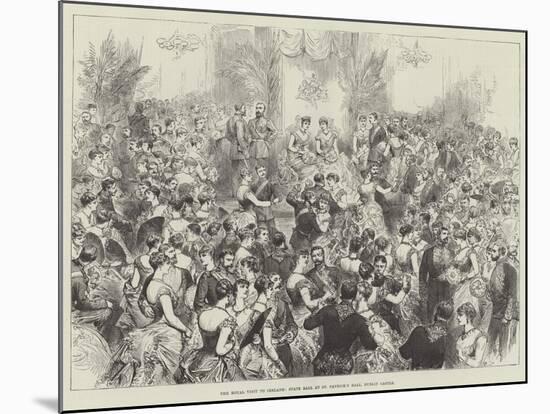 The Royal Visit to Ireland, State Ball at St Patrick's Hall, Dublin Castle-null-Mounted Giclee Print