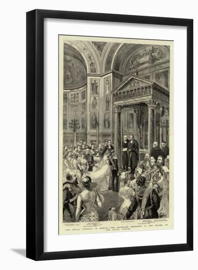 The Royal Wedding in Berlin, the Marriage Ceremony in the Chapel of the Royal Castle-null-Framed Giclee Print