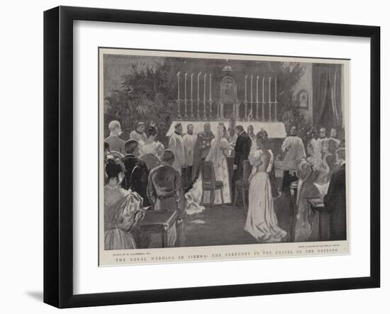 The Royal Wedding in Vienna, the Ceremonial in the Chapel of the Hofburg-William Hatherell-Framed Giclee Print