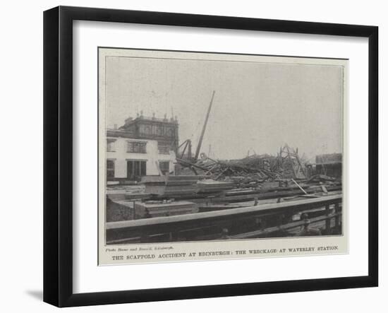 The Scaffold Accident at Edinburgh, the Wreckage at Waverley Station-null-Framed Giclee Print