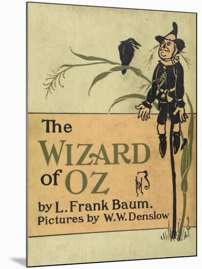 The Scarecrow, a Character in the Story, 'the Wizard Of Oz'-William Denslow-Mounted Giclee Print