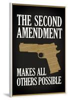 The Second Amendment Makes All Others Possible Poster-null-Framed Poster