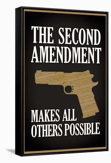 The Second Amendment Makes All Others Possible Poster-null-Framed Stretched Canvas