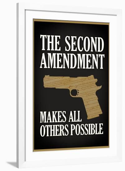 The Second Amendment Makes All Others Possible-null-Framed Art Print