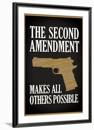 The Second Amendment Makes All Others Possible-null-Framed Art Print