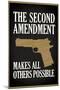 The Second Amendment Makes All Others Possible-null-Mounted Art Print