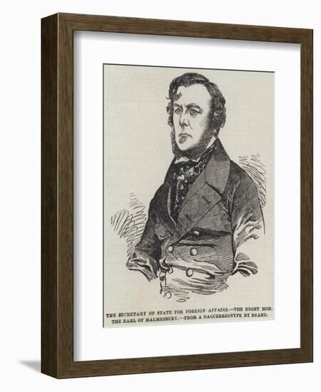 The Secretary of State for Foreign Affairs, the Right Honourable the Earl of Malmesbury-null-Framed Giclee Print