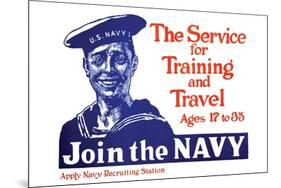 The Service for Training and Trave, Join the Navy, c.1917-James Montgomery Flagg-Mounted Art Print