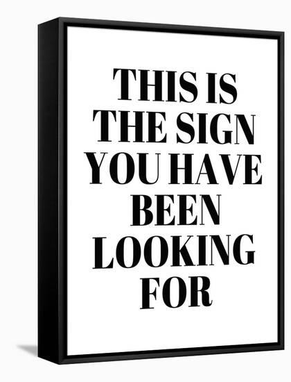 The Sign You Have Been Looking For-Anna Quach-Framed Stretched Canvas